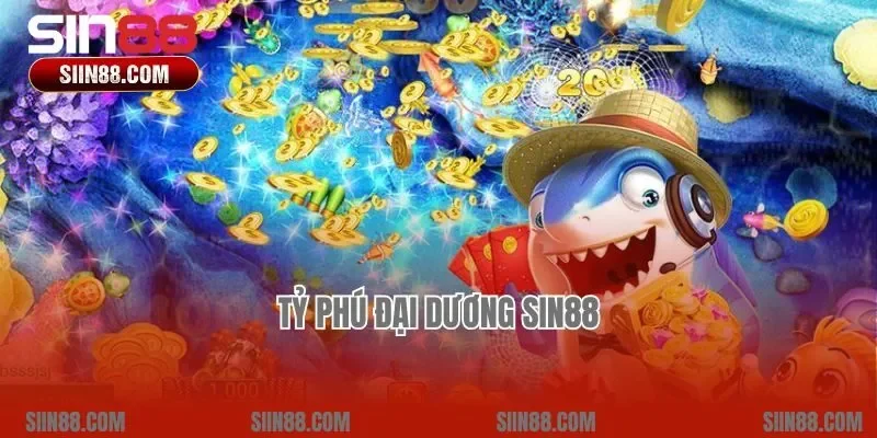 tỷ phú đại dương Sin88